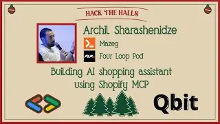 Archil Sharashenidze - Building AI shopping assistant using Shopify MCP (Hack The Halls 2025)