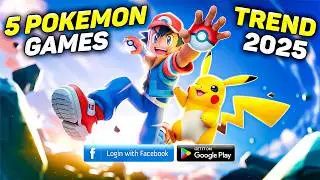 5 Android Pok&eacute;mon Games That Will Still Trend in 2025 That You Should Know