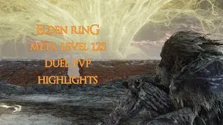 [Elden Ring] sl125 meta PvP Duels Highlights