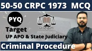 50 -50 CRPC  MCQs For All State Judiciary | Target UP APO, MAHARASTRA,MP ADPO,PUNJAB