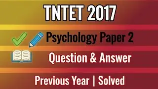 TNTET PSYCHOLOGY IMPORTANT QUESTIONS & ANSWERS |TNTET 2017 PAPER 2 @Vidhuramaths 