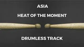 Asia - Heat Of The Moment (drumless)