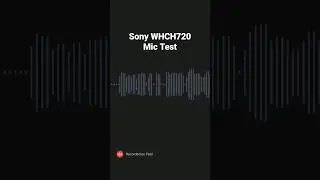 Тест качества микрофона Sony WH-CH720N