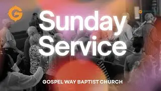 Gospel Way Baptist Church - 11am Worship Service - January 18, 2026