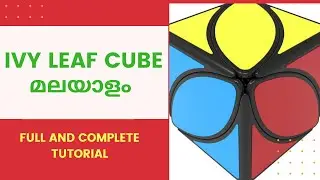 IVY LEAF CUBE MALAYALAM FULL TUTORIAL WITHOUT ALGORITHM