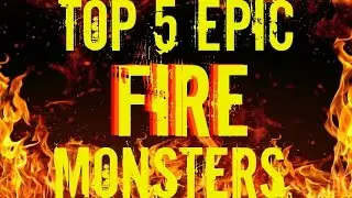 Monster Legends - Top 5 Epic FIRE Monsters