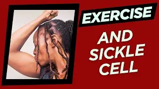 Exercise&nbsp;and&nbsp;sickle cell health