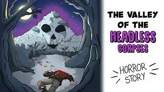 The Valley of the Headless Corpses ☠  Scary Story | Draw My Life