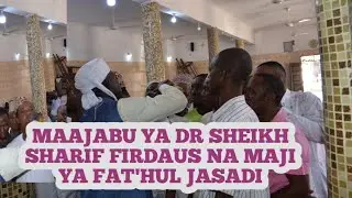 🔴#live_TAZAMA DR SHEIKH SHARIF FIRDAUS ALIVYO WAPONYA WATU KWA KUTUMIA MAJI YA FAT'HUL JASADI MASIJD