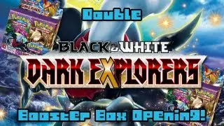 Opening 2 Dark Explorers Booster Boxes!