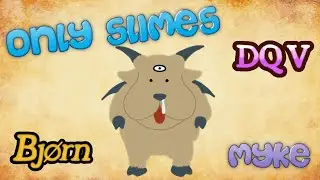 [Dragon Quest Tact] Myke's Slimes - DQ V Mega Boss Battle: Bj&oslash;rn