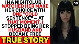 In a Nightclub I Watched Her Make Her Choice &mdash; One Sentence and I Was Free