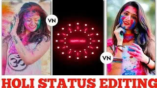 New🔥Holi Dj Status Video Editing |🎶Dj Status Video Vn App |Vn App Se Holi Status kaise Banaye ?