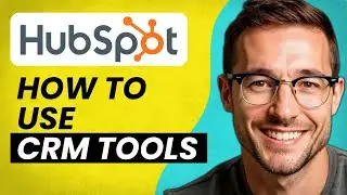 How To Use HubSpot CRM Tools   (Beginners Guide)