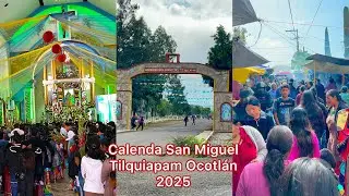 Calenda de la virgen de la asunción San Miguel tilquiapam Ocotlán Oaxaca 2025