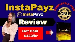 InstaPayz Review 💻💡((🙅🏾&zwj;♀️Is It Worth Your Time⏰& 💵))+ FREE BONUSES W/ME!🤑
