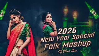 2026 NEW YEAR SPL FOLK TRENDING MASHUP BUTTO MIX DJ REMIX