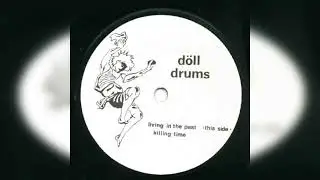 D&ouml;ll Drums - Killing Time [UK Post-Punk/New-Wave] [1981]