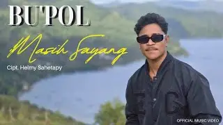 MASIH SAYANG - BU'POL ( Official Music Video )