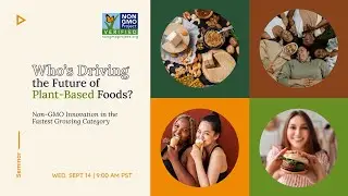SEMINAR: Who&rsquo;s Driving the Future of Plant-Based Foods?