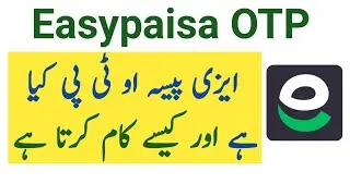 What Is OTP Code In Easypaisa | Easy paisa Otp Code Kya Hota Hai