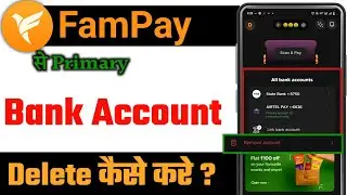 How to remove Primary Bank Account from FamPay | How to remove Fam Pay Primary Account