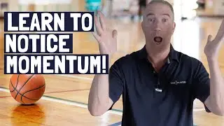 Increase Your Basketball IQ By Learning To Spot Momentum Shifts