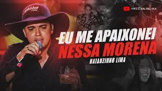 EU ME APAIXONEI NESSA MORENA - Natanzinho Lima, MC Tato e Gabb MC (M10 e Jonatas Nascimento)