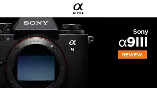 Sony A9III: Un'Analisi approfondita a cura di Promirrorless