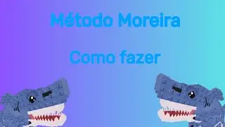 Como fazer método Moreira atualizado 2025