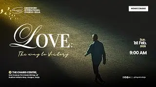 SUNDAYS SERVICE | 1ST FEBRUARY 2026 | 9AM | LOVE: THE WAY TO VICTORY