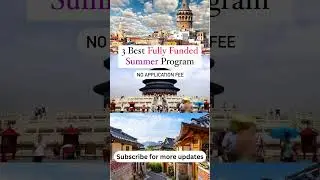 Best 3 Fully Funded Summer Programs in Turkey | Best 3 Fully Funded Summer Programs in South Korea