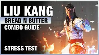 MK1: LIU KANG Bread N Butter Combo Guide - Step By Step