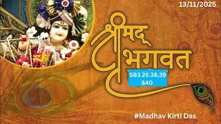 SB3.38-40 Kapildev Upakhyan - Agni tatva ki jankariya.......