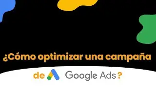&iquest;C&oacute;mo optimizar una campa&ntilde;a de Google Ads? - Zitheonsoft