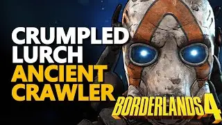Ancient Crawler Crumpled Lurch Borderlands 4