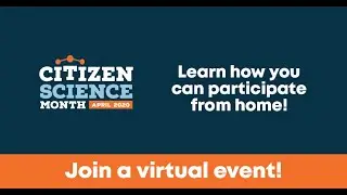 Citizen Science with the Museum of Science, Boston