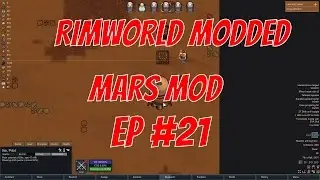 Rimworld alpha 15 mars mod v2 -  #EP 21 -  New arrivals  - Rimworld mars mod