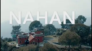 NAHAN- A Beautiful Historic Town in Sirmour, Himachal Pradesh