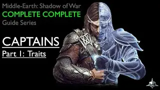 Shadow of War COMPLETE COMPLETE Captain Traits Guide