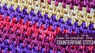 Counterpane Crochet Stitch Tutorial