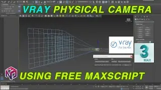 How to create a VRayPhysicalCamera in newer versions of 3ds Max | TUTORIAL | FREE SCRIPT.