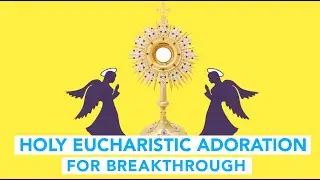 HOLY EUCHARISTIC ADORATION FOR BREAKTHROUGH |  FR MARTIN CHITTADIYIL | TABOR ASHRAM, KALYAN, MUMBAI