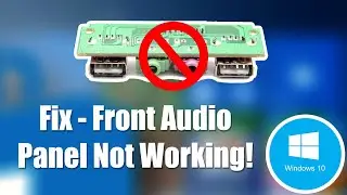 Front Audio Jack Not Working in Windows 10 - Solution
