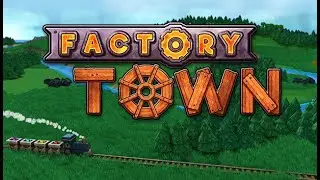 Factory town - ep.2 компания на островах