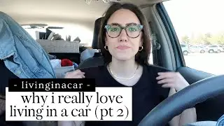 why i LOVE living in a car part 2 | Katie Carney