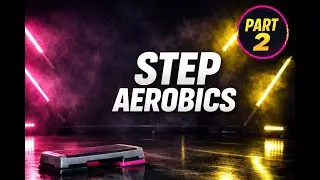 Step Aerobics Choreography &ndash; Part 2 | New Moves & Dynamic Transitions