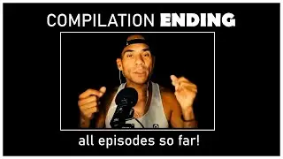 ASMR guy - ALL ENDINGS (part 1-5 compilation)