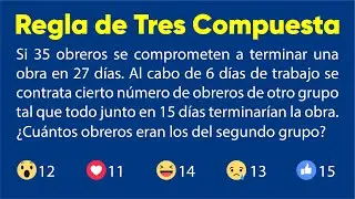 REGLA DE TRES COMPUESTA - Problema de Obra, Obreros y Días [Aritmética]