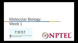 Molecular Biology PMRF-NPTEL Session 1